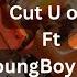 Joyner Lucas YoungBoy Never Broke Again Cut U Off Lyrics