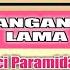KARAOKE JANGAN TUNGGU LAMA LAMA NADA WANITA Cici Paramida Versi Dangdut Remix Keyboard