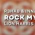 R3HAB INNA Sash Rock My Body LION HARRIS Remix Big Room