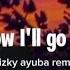 You Know I Ll Go Get Rizky Ayuba Remix