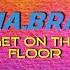 MA BRA Get On The Floor Ma Bra Mix C Maurizio Braccagni