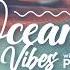 PoLYED Present Ocean Vibes 102