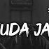Khuda Jaane Slowed Reverb Lyrics Use Headphones