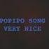 POPIPO SONG IS THE BEST SONG