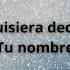 José Luis Perales Quisiera Decir Tu Nombre Letra