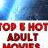 Top 5 Hot Adult Movies Short