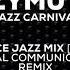Azymuth Jazz Carnival Space Jazz Mix Global Communication Remix