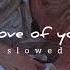Love Of You Brianna Slowed