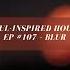 Soul Inspired House EP 107 Blur Dec 2021
