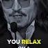 You Relax On A Bus Johnny Depp Motivation Inspiraton Motivation