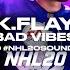K Flay Bad Vibes Lyrics NHL 20 Soundtrack