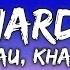 PNAU Khalid The Hard Way Lyrics 1 Hour