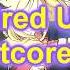 Fired Up Hush Nightcore Version