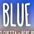 David Guetta Bebe Rexha Blue AHH Remix