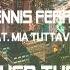Dennis Ferrer Feat Mia Tuttavilla Touched The Sky Unreleased CASSIMM Dub