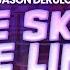 Jason Derulo The Sky S The Limit Lyrics