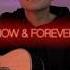 NOW AND FOREVER ROMANTIC GUITAR COVER