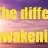 The Different Types Of Awakening Part 1