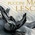 Puccini Manon Lescaut SC 64 Act III E Kate Ripose Al Re Live