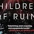 Children Of Ruin Audiobook By Adrian Tchaikovsky