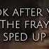 Look After You The Fray Sped Up