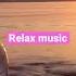 Relax Music