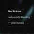 Post Malone Hollywood S Bleeding Thyron Remix