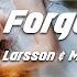 Zara Larsson MNEK Never Forget You Lyrics
