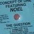 Concept Of One Featuring Noel The Question Answer Dub