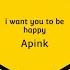 Apink I Want To Be Happy Lyrics