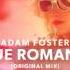 Adam Foster True Romance Original Mix Free Download