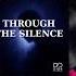 Through The Silence