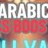 Ya Lili Ya Lila Arabic العربی ریمکس Bass Boosted 3D Audio Zunaira Beats Music Trending
