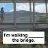 I M Walking The Bridge English Prepositions Grammar English Englishgrammar Prepositions