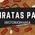 Los Piratas Pt 2 Historiomanía Ft Rafa Herrera