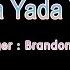 Brandon Lay Yada Yada Yada Karaoke Lyrics Version