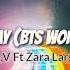BTS Ft Zara Larsson A Brand New Day BTS WORLD OST Part 2