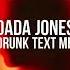 DADA JONES DRUNK TEXT ME PAJANE REMIX