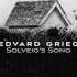 Edvard Grieg Peer Gynt Suite No 2 Op 55 4 Solveig S Song