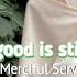 The Good Is Still Alive English Translation