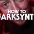 How To Darksynth Producer Synth