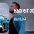 Bahadır Hadi Git Dönme Geri Karakul Music Official Remix