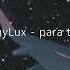 DannyLux Para Ti Slowed Reverb Bass Boosted