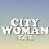ROSIE City Woman Lyrics