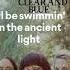 I M With Her Ancient Light Lyrics Chorus