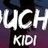 KiDi Touch It Lyrics Shut Up And Bend Over Song