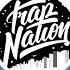 BEST TRAP NATION REMIXES
