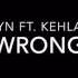 ZAYN WRoNg Ft Kehlani