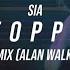 Sia Unstoppable Zanov Remix Alan Walker Style