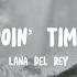 Lana Del Rey Doin Time TikTok Speed Up Lyrics
